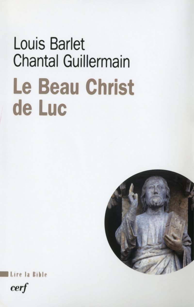 Le beau Christ de Luc 9782204080507