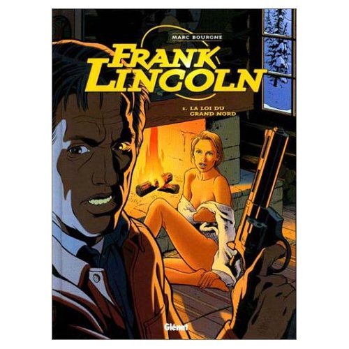 Frank Lincoln, tome 1 : La loi du Grand Nord 9782723431736