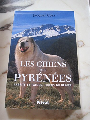 LES CHIENS DES PYRENEES 9782708986336