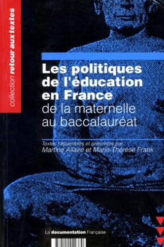 Les Politiques De L'Education En France. De La Maternelle Au Baccalaureat 9782110029379