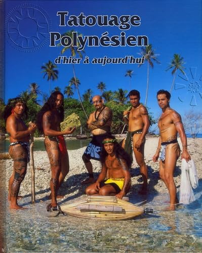 Tatouage Polynésien: D'hier à aujourd'hui 3507250101350