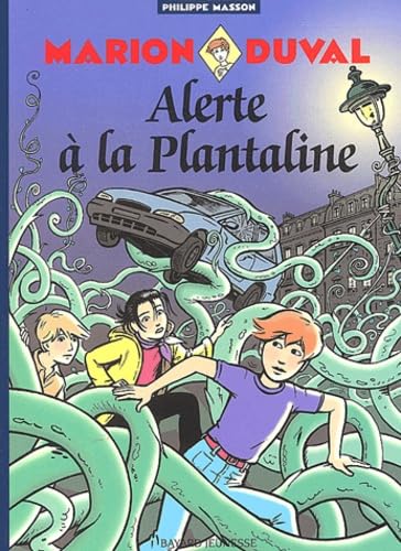 Marion Duval, tome 13 : Alerte à la Plantaline 9782747009553