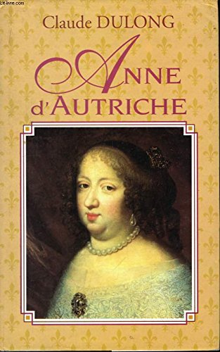 Anne d'Autriche, mère de Louis XIV. 9782286002909