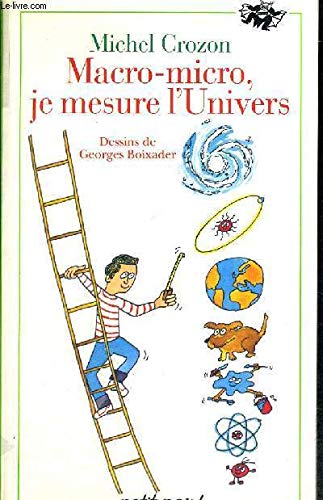 Macro-Micro, je mesure l'Univers 9782020144223