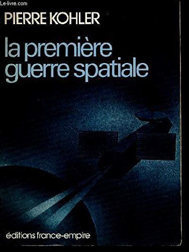 La Première guerre spatiale 9782890890183