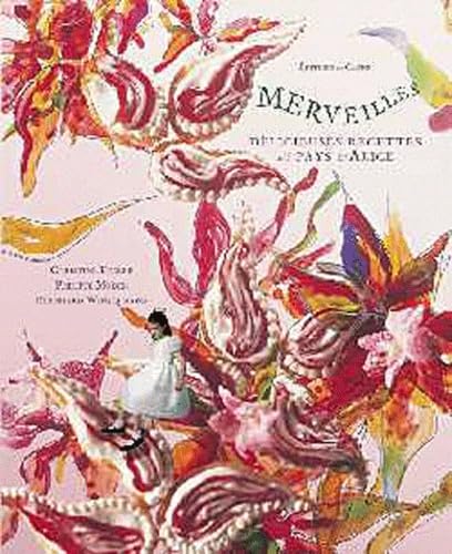 Merveilles, délicieuses recettes au pays d'Alice 9782842775339