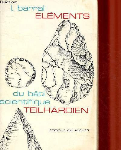 Elements du bati scientifique teilhardien