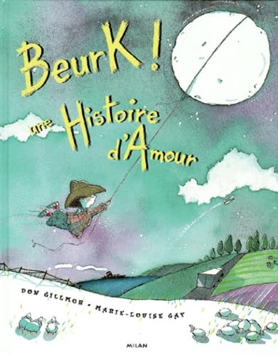 Beurk ! Une Histoire D'Amour 9782745902429
