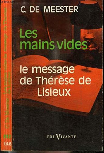 Les mains vides: Le message de Thérèse de Lisieux 9782204012874