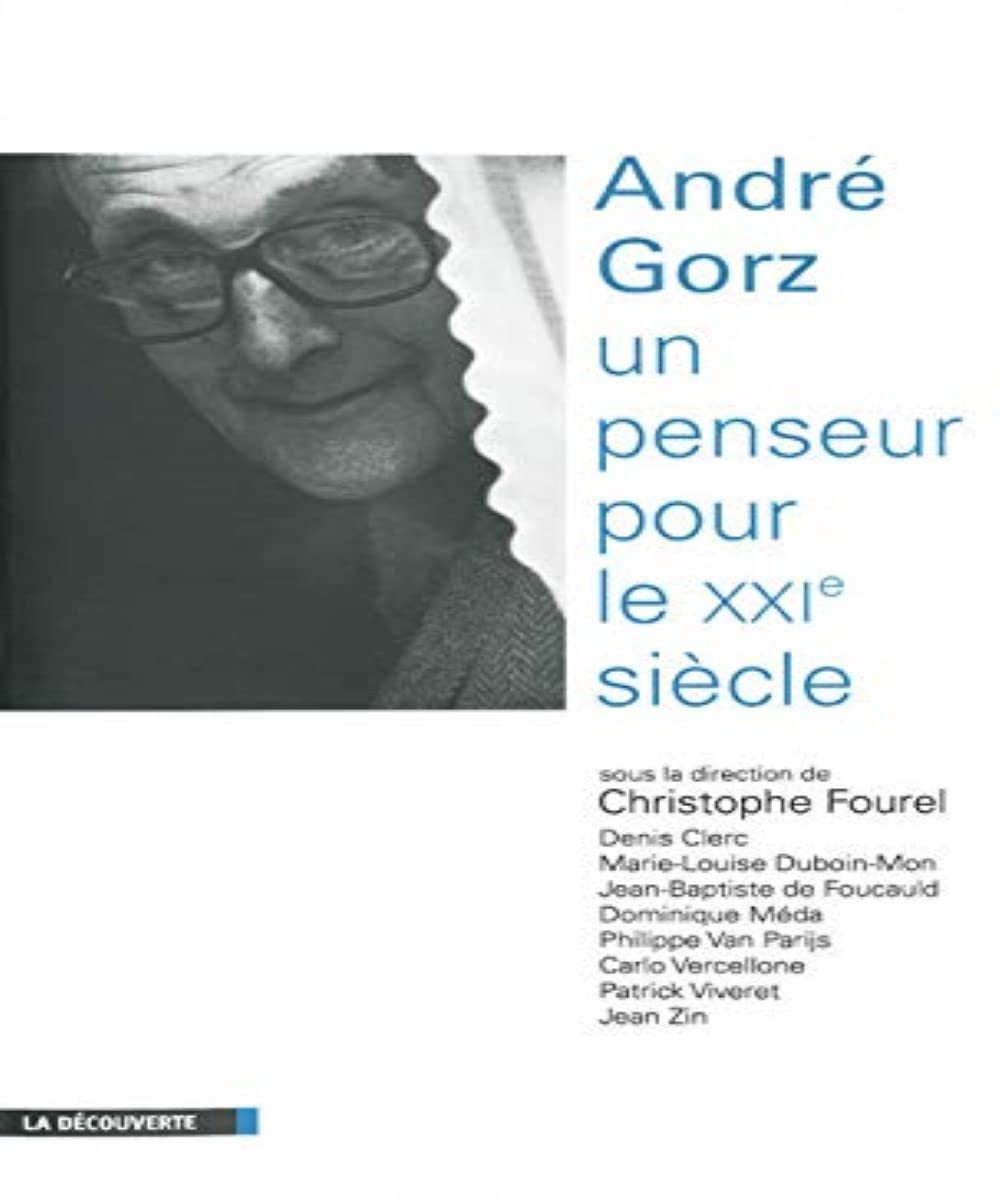 ANDRE GORZ PENSEUR POUR XXI SI 9782707156976