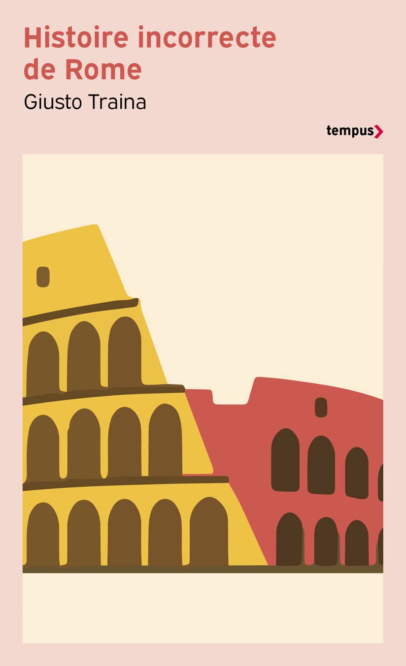 Histoire incorrecte de Rome 9782262099541