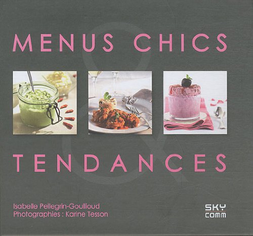 Menus chics & Tendances 9782917193150