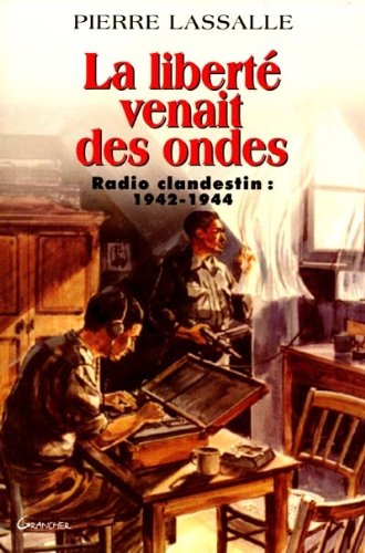 La Liberte Venait Des Ondes 9782733907368