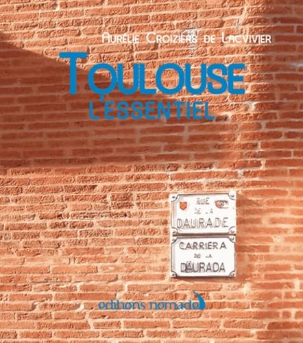 Toulouse l'essentiel 9791090163423