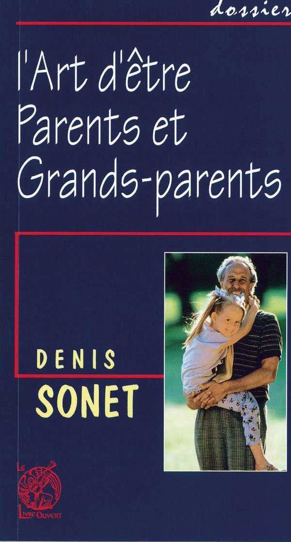 L'art d'être parents et grands-parents 9782907429795