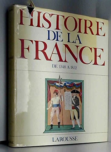 Histoire de la France: Tome 2 Dynasties et Révolutions de 1348 a 1852