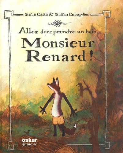 ALLEZ DONC PRENDRE UN BAIN MONSIEUR RENARD 9782350002989