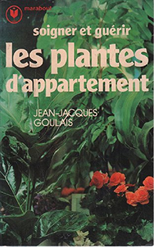 Soigner et guérir les plantes d'appartement 9782501000109