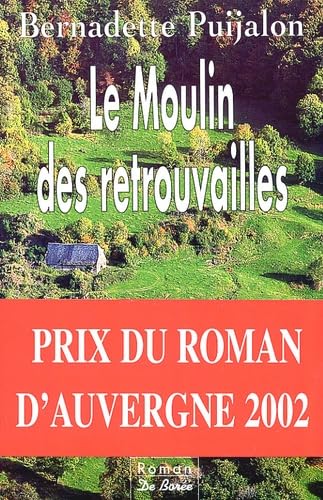 Le Moulin Des Retrouvailles 9782844941459