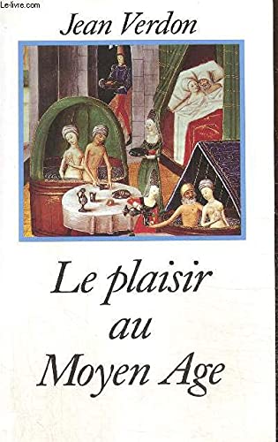 Le plaisir au moyen-âge 9782702860502