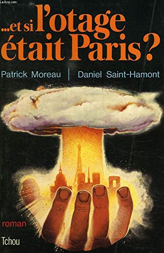 et si l'otage c'etait paris ? 9782710700944