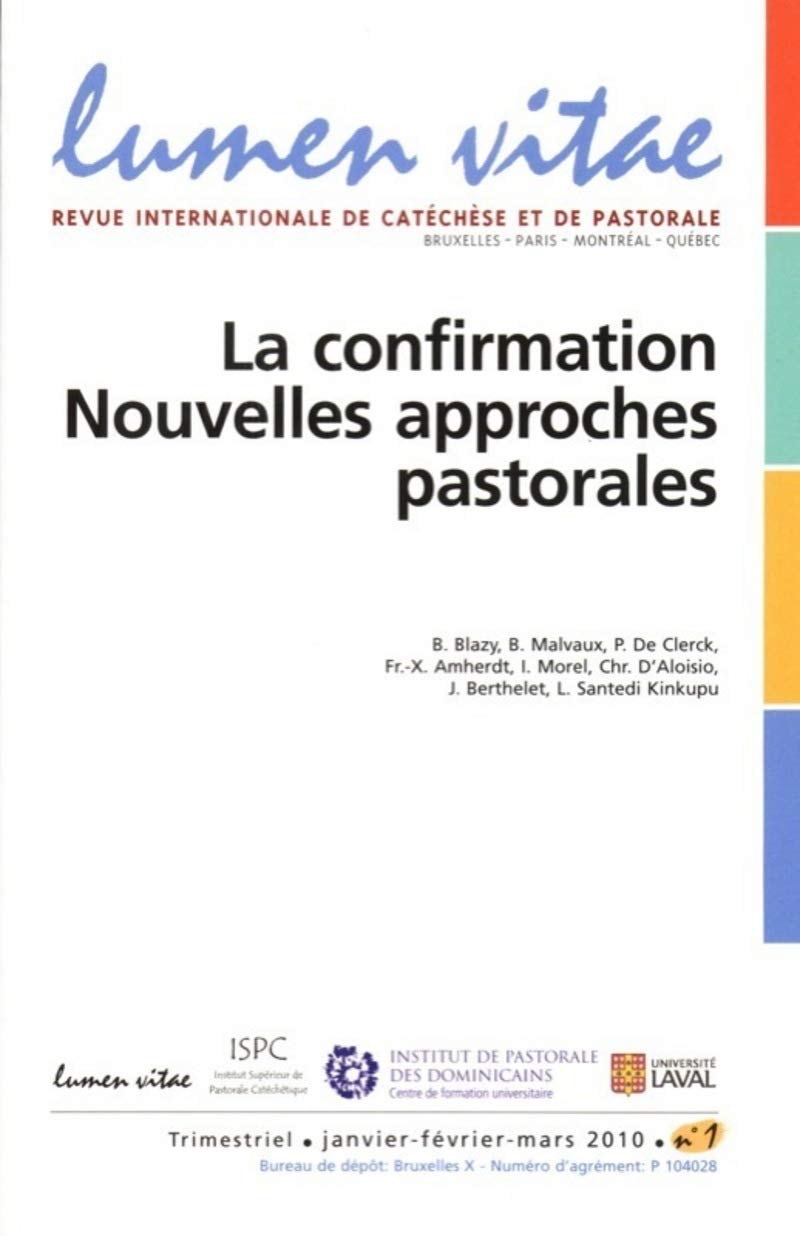 Lumen vitae numéro 1 La confirmation, nouvelles approches pastorales 9782873243876