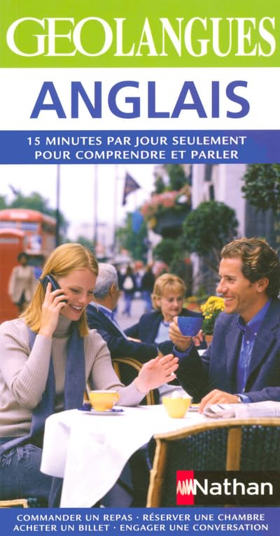 GEOLANGUES ANGLAIS - 15 MINUTES PAR JOUR SEULEMENT POUR COMPRENDRE ET PARLER 9782098865846