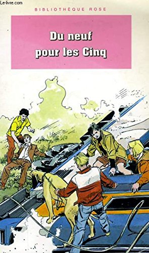Du neuf pour les Cinq: Une nouvelle aventure des personnages créés par Enid Blyton 9782012092211