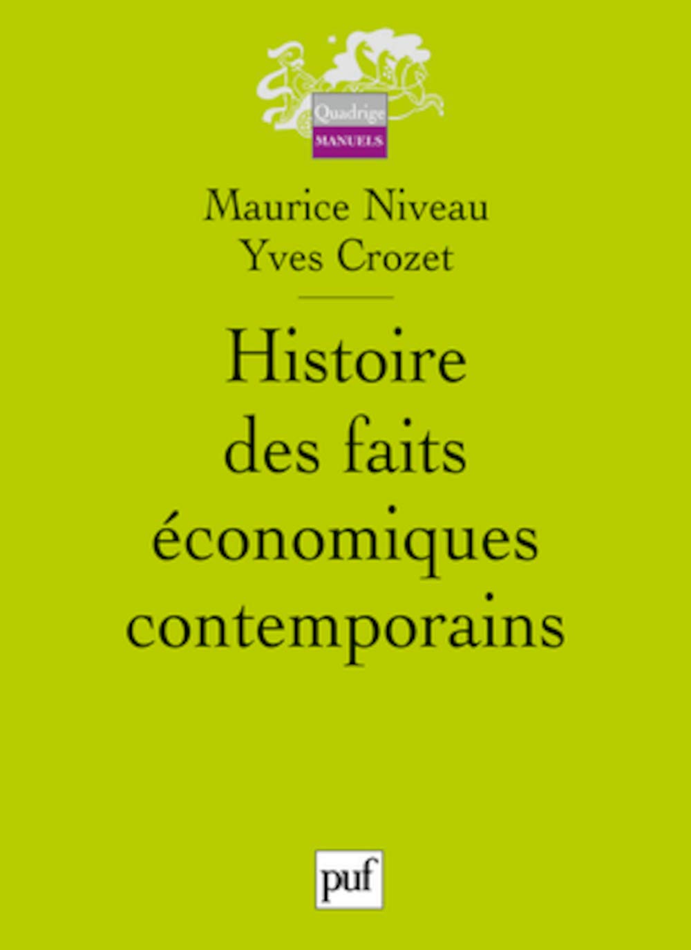 Histoire des faits économiques contemporains 9782130584070