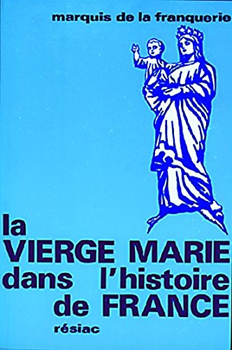 La Vierge Marie dans l'histoire de France 9782852681033