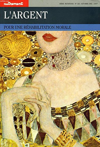 L'Argent. Pour une réhabilitation morale 9782862603834