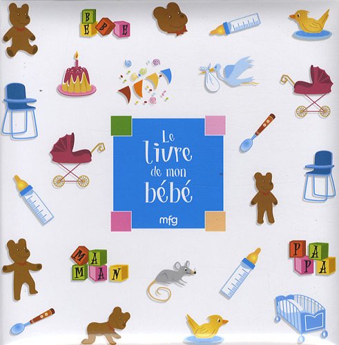 Le livre de mon bébé 9782750200985