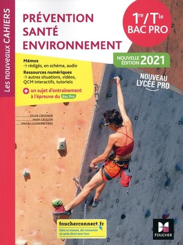 Les nouveaux cahiers - PRÉVENTION SANTÉ ENVIRONNEMENT - 1re-Tle Bac Pro - Éd. 2021 - Livre élève 9782216161959