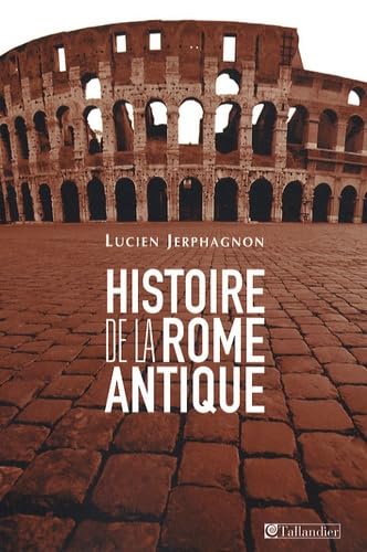 Histoire de la Rome antique 9782847345872