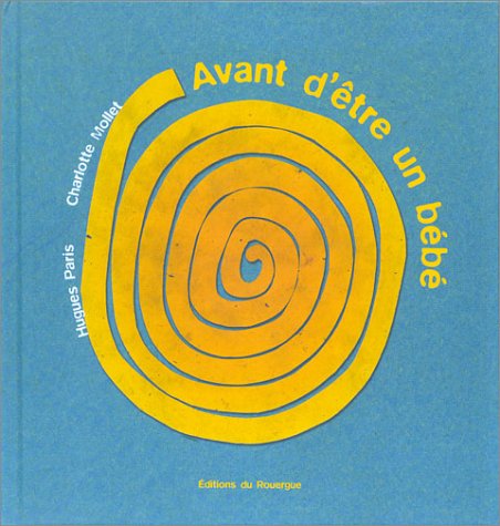 Avant d'être un bébé 9782841565351