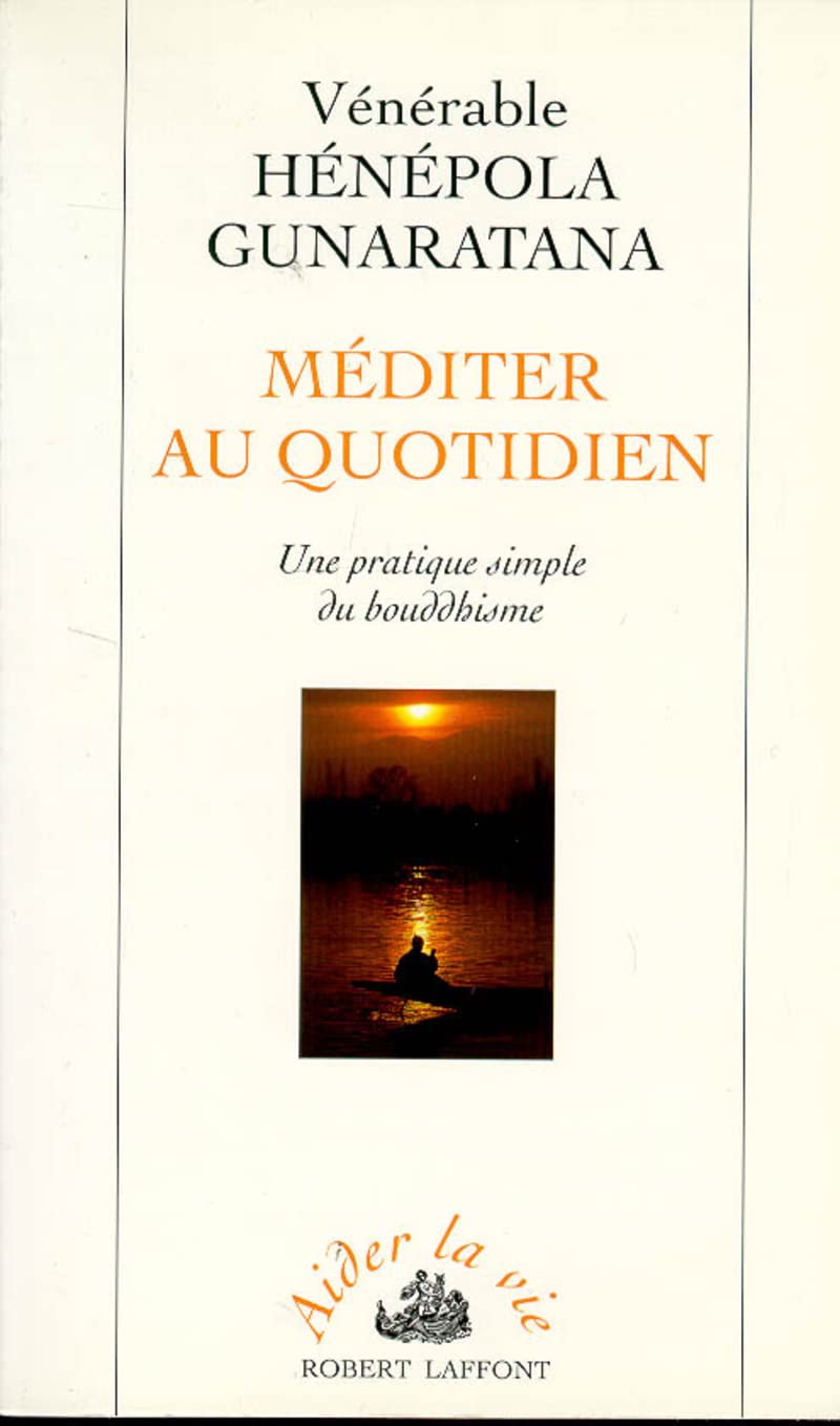 Méditer au quotidien - Pratique simple du bouddhisme 9782221081051