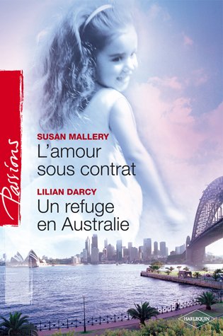 L'amour sous contrat - Un refuge en Australie 9782280092791