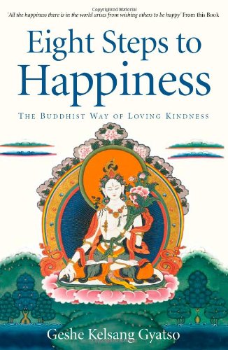 Eight Steps to Happiness: The Buddhist Way of Loving Kindness 9780948006623