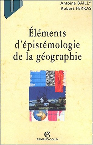 Éléments d'épistémologie de la géographie 9782200261528