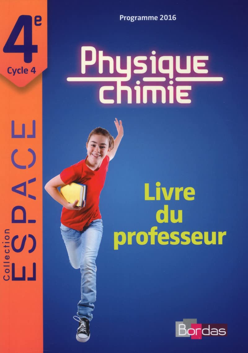 ESPACE. Collège Physique-Chimie 4e 2017 Livredu professeur 9782047334379