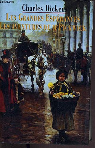 Les Grandes Espérances - Les Aventures de Mr Pickwick. Préface de Pierre Nordon.
