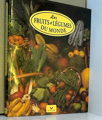 Les fruits et légumes du monde 9782743800086