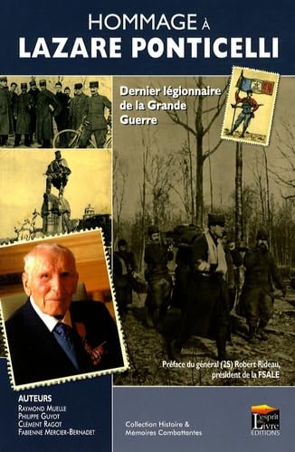 Hommage à Lazare Ponticelli : dernier légionnaire de la Grande Guerre 9782915960235