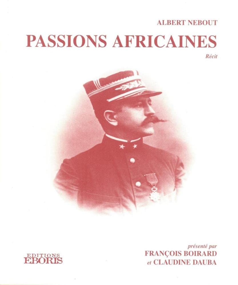 Passions africaines: Récit, [lettres à G. Monflier 9782940121021
