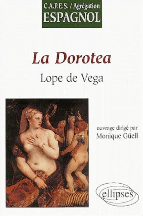 Lope de Vega : La Dorotea (en espagnol) 9782729808198
