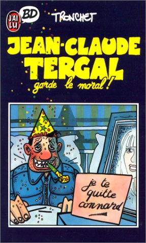 Jean-Claude Tergal, tome 1 : Jean-Claude Tergal Garde le moral ! 9782277332541