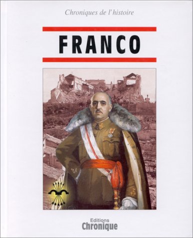 Chroniques de l'Histoire : Franco 9782905969835