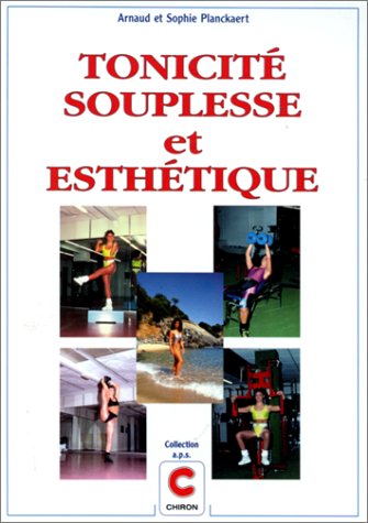 Tonicité, souplesse et esthétique 9782702705483