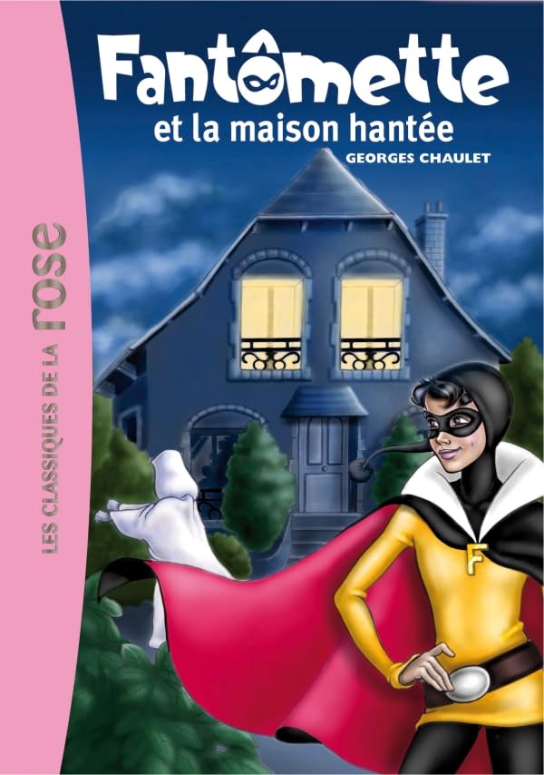 Fantômette 17 - Fantômette et la maison hantée 9782012025257