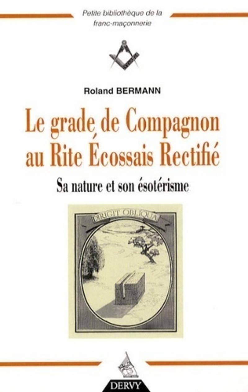 Le grade de Compagnon au Rite Ecossais Rectifié 9782844546043